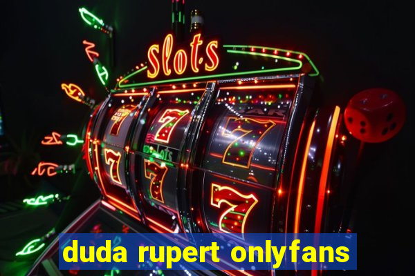 duda rupert onlyfans